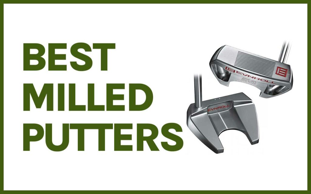 5+ Best Milled Putters in 2021 Modesto Muni Golf