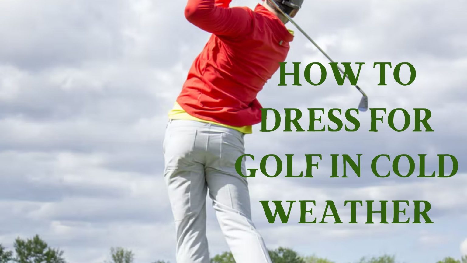 How to Dress for Golf in Cold Weather Modesto Muni Golf